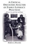 A CRITICAL DISCOURSE ANALYSIS OF FAMILY LITERACY PRACTICES: POWER IN AND OUT OF PRINT