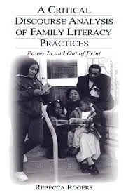 A Critical Discourse Analysis Of Family Literacy Practices: Power In And Out Of Print