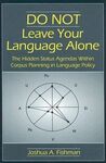 DO NOT LEAVE YOUR LANGUAGE ALONE
