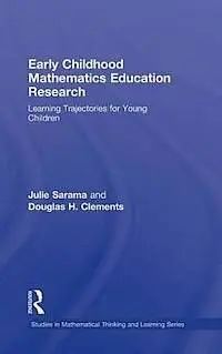 Early Childhood Mathematics Education Research: Learning Trajectories For Young Children