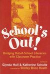 SCHOOL'S OUT!: BRIDGING OUT-OF-SCHOOL LITERACIES WITH CLASSROOM PRACTICE