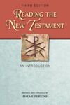 READING THE NEW TESTAMENT: AN INTRODUCTION; THIRD EDITION, REVISED AND UPDATED THIRD EDITION