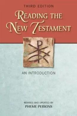 Reading The New Testament: An Introduction; Third Edition, Revised And Updated Third Edition