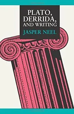 Plato, Derrida, And Writing