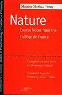 Nature: Course Notes From The College de France: Notes, Cours Du College de France