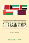 Historical Dictionary Of The Gulf Arab States / Second Edition