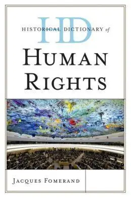 Historical Dictionary Of Human Rights.