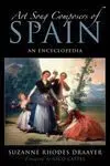 Art Song Composers Of Spain / An Encyclopedia