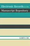 Electronic Records In The Manuscript Repository
