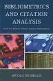 Bibliometrics And Citation Analysis / From The Science Citation Indez To Cybermetrics
