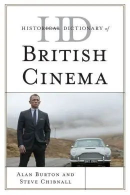 Historical Dictionary Of British Cinema