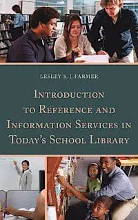 Introduction To Reference And Information Services In Today´s School Library