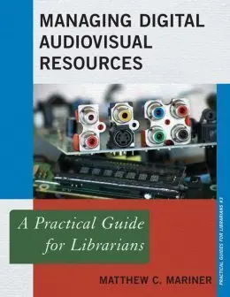 Managing Digital Audiovisual Resources.