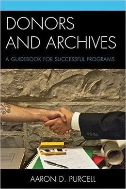 Donors And Archives. A Guidebook For Successful Programs