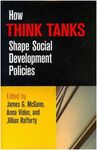 HOW THINK TANKS. SHAPE SOCIAL DEVELOPMENT POLICIES