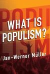 WHAT IS POPULISM?