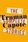 The Complete Stories Of Truman Capote
