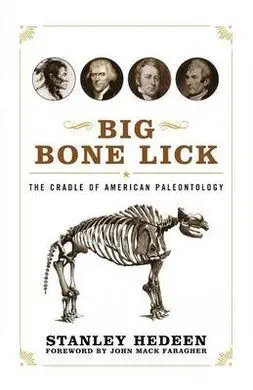 Big Bone Lick: The Cradle Of American Paleontology