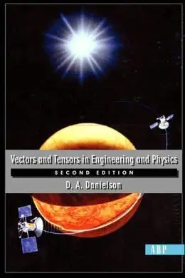 Vectors And Tensors In Engineering And Physics