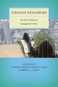 Strange Neighbors. The Role Of States In Immigration Policy