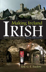 MAKING IRELAND IRISH
