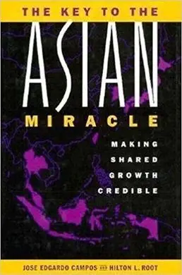 The Key To The Asian Miracle: Making Shared Growth Credible