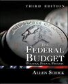 THE FEDERAL BUDGET: POLITICS, POLICY, PROCESS