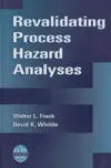 ***Revalidating Process Hazard Analyses