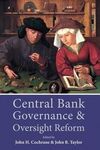 CENTRAL BANK GOVERNANCE & OVERSIGHT REFORM