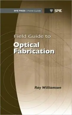 Field Guide To Optical Fabrication