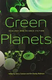 Green Planets: Ecology And Science Fiction