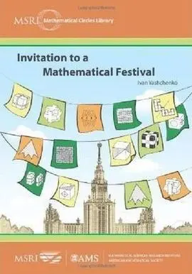 Invitation To a Mathematical Festival (Msri Mathematical Circles Library)