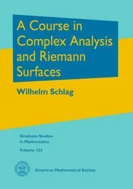 A Course In Complex Analysis And Riemann Surfaces