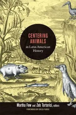 Centering Animals In Latin American History