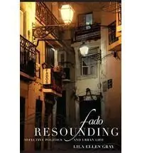 Fado Resounding: Affective Politics And Urban Life