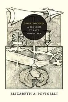 Geontologies. A Requiem To Late Liberalism