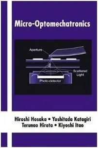Micro-Optomechatronics (Optical Science And Engineering)