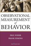 OBSERVATIONAL MEASUREMENT OF BEHAVIOR