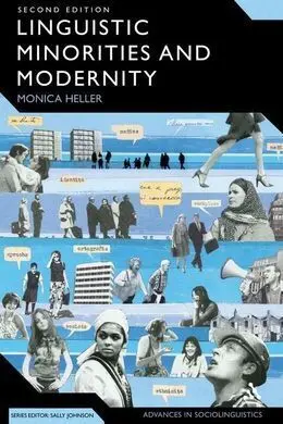Linguistic Minorities And Modernity: a Sociolinguistic Ethnography