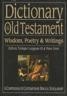 Dictionary Of The Old Testament: Wisdom, Poetry & Writings