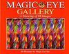 MAGIC EYE GALLERY: A SHOWING OF 88 IMAGES