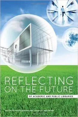 Reflecting On The Future Of Academic And Public Libraries