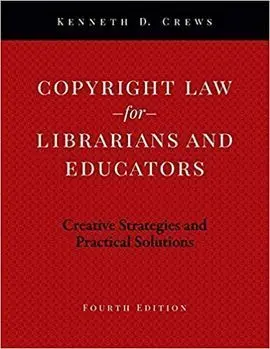 Copyright Law For Librarians And Educators. 4Th Ed.