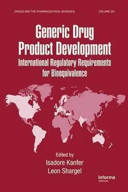 Generic Drug Product Development: International Regulatory Requirements For Bioequivalence