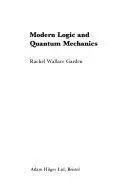 Modern Logic And Quantum Mechanics