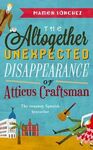 THE ALTOGETHER UNEXPECTED DISAPPEARANCE