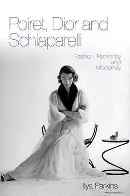 Poiret, Dior & Schiaparelli