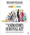 THE ANIMATOR'S SURVIVAL KIT: A MANUAL OF METHODS, PRINCIPLES AND FORMULAS FOR CLASSICAL,