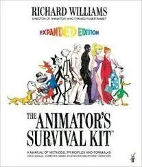 The Animator's Survival Kit: a Manual Of Methods, Principles And Formulas For Classical,
