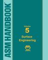 ASM HANDBOOK: SURFACE ENGINEERING: SURFACE ENGINEERING VOL 5